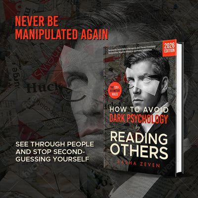 How to Avoid Dark Psychology by Reading Others: The Definitive Social Skills Rules to Recognize and Prevent Emotional Manipulation, Negative Influence, and Power Imbalances (People Skills Book - Psychology & Relationships)