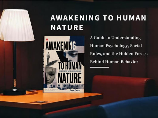 "Awakening to Human Nature" Book - Read Hidden Motives, Master Interpersonal Wisdom, See Through True Natures (Economics & Management, Business & Management Category)